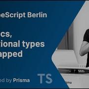 TypeScript Berlin Meetup 2 Generics Conditional Types And Mapped Types