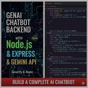 Build A Complete AI Chatbot Backend With Node Js Express Gemini API Security Async