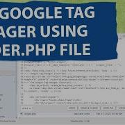 How To Add Google Tag Manager Code Via Theme Header Php File In WordPress