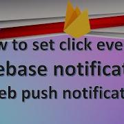 How To Set Click Event In Firebase Notification Web Push Notification