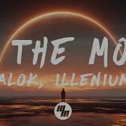 Alok ILLENIUM To The Moon Lyrics