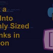 Split A List Into Evenly Sized Chunks In Python Python Examples Python Coding Tutorial
