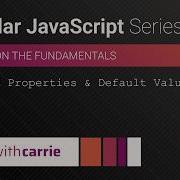 Advanced Properties And Default Values Modular JavaScript Series