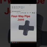 Four Way Pipe Joint SolidWorks 3D Part Modeling
