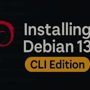 How To Install Debian 13 Trixie With A Minimal CLI From Start To Finish 2025