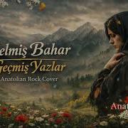 Gelmiş Bahar Geçmiş Yazlar Anatolian Rock Cover