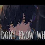 Nightcore I Don T Know Why AVAION Lyrics