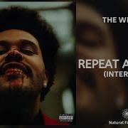 The Weeknd Repeat After Me Interlude 432Hz