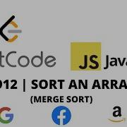 LEETCODE 912 JAVASCRIPT SORT AN ARRAY MERGE SORT