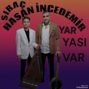 HASAN İNCEDEMİR YAR YASI VAR