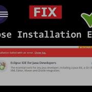 Fix Eclipse Installation Failed With An Error