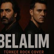 Mahsun Kırmızıgül Belalım Türkçe Rock Cover Anka Yankisi