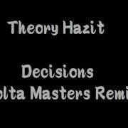 Theory Hazit Decisions Volta Masters Remix