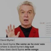 David Byrne Answers The Web S Most Searched Questions WIRED