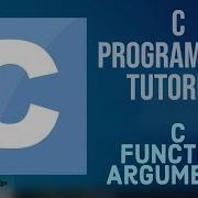 C Programming Tutorial For Beginners 19 C Function Arguments