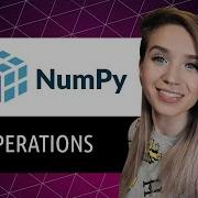 NumPy Operations Ultimate Guide To Methods And Functions For Beginners