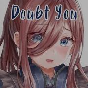 Nightcore Doubt You Rival X Cadmium Ft Natalie Holmes