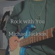 Rock With You Michael Jackson Cover