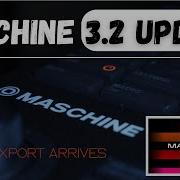 Maschine 3 2 Brings MP3 EXPORT Game Changer