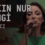Aşkın Nur Yengi Yalancı Bahar Akustikhane Sesiniac