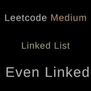 Odd Even Linked List Python