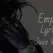 JUICE WRLD Empty Lyrics