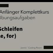 07 JAVA Anfänger Komplettkurs Übungen Schleifen While For