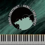 CHAOS CONSTRUCT AZALI Piano Tutorial FREE SHEET Piano AZALI