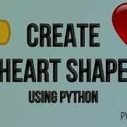 How To Draw Heart Using Python Create Heart In Python
