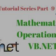 VB Net Tutorial Series Part 9 Mathematical Operations In VB NET