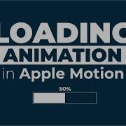 How To Create A Loading Bar Animation In Apple Motion 5