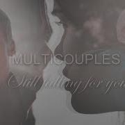 Multicouples Still Falling For You