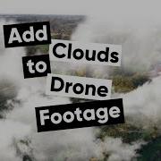 Легко добавляйте облака к снимкам с дрона Учебное пособие по Adobe After Effects