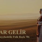O YAR GELİR Anatolian Psychedelic Folk Rock 1970s