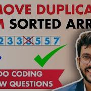 Remove Duplicates From A Sorted Array Variation II AtMost 2 Repetitions Allowed Must Do Questions