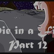Die In A Fire MAP Part 12 Mapleshade MAP