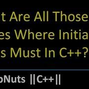 What Are All Those Places Where Initializer List Is Must In C