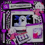 6 Little Eggs Hardtekk Slowed