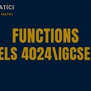 FUNCTIONS O LEVELS MATHS O LEVELS 4024 IGCSE 0580