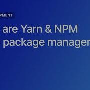 What Are Yarn NPM The Node Package Managers