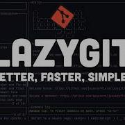 LazyGIt A Faster Easier Way To Use Git On Terminal NeoVim
