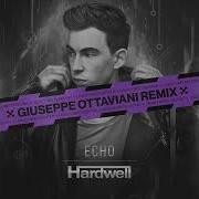 Hardwell Feat Jonathan Mendelsohn Echo Giuseppe Ottaviani Extended Remix