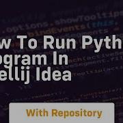 How To Run Python Program In Intellij Idea