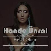 Hande Ünsal Helal Olsun Burak Yılmaz Remix