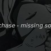 Bobby Chase Missing Someone Slowed Increasing Reverb Lyrics