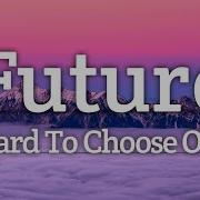 Future Hard To Choose One Lyrics