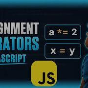 Assignment Operators Javascript Basics 8