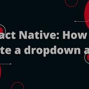 React Native How To Create A Dropdown Alert React Native Tutorial