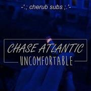 Chase Atlantic Uncomfortable Lyrics Sub Español