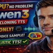 Нет видеокарты Не проблема Qwen3 клонирование голоса и синтез речи только на ЦП и ультрареал